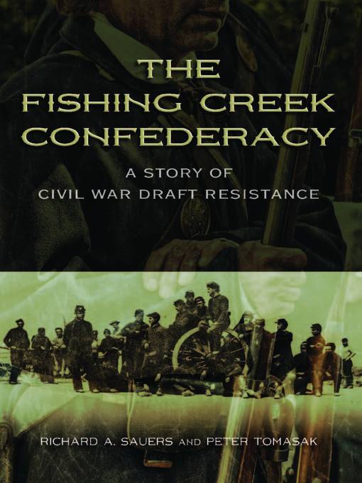 Title details for The Fishing Creek Confederacy by Richard A. Sauers - Available
